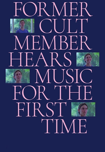 Former Cult Member Hears Music For The First Time (Former Cult Member Hears Music For The First Time)