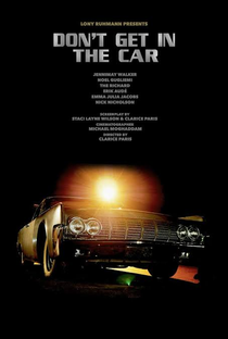 Don't Get in the Car - Poster / Capa / Cartaz - Oficial 1