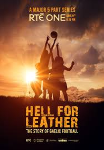 Hell for Leather: the Story of Gaelic Football (Hell for Leather: the Story of Gaelic Football)
