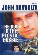 O Menino da Bolha de Plástico (The Boy in the Plastic Bubble)
