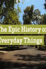  Grandes Histórias e Pequenas Coisas (The Epic History of Everyday Things)