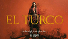 El Turco - Official First Trailer | English Subtitled