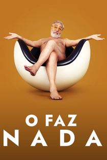 O Faz Nada - Poster / Capa / Cartaz - Oficial 2