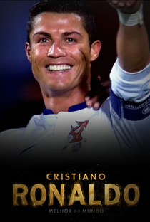 Cristiano Ronaldo: O Melhor do Mundo - Poster / Capa / Cartaz - Oficial 1
