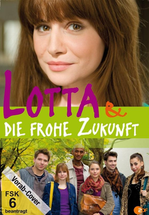 Lotta & die frohe Zukunft  (Lotta & die frohe Zukunft )