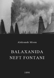 Puits de pétrole à Bakou. Vue d’ensemble (Balaxanıda neft fontanı)