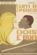 Um é Pouco, Dois é Bom (Um é Pouco, Dois é Bom)