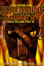 Screaming for Sanity: Truth or Dare 3 (Screaming for Sanity: Truth or Dare part III)