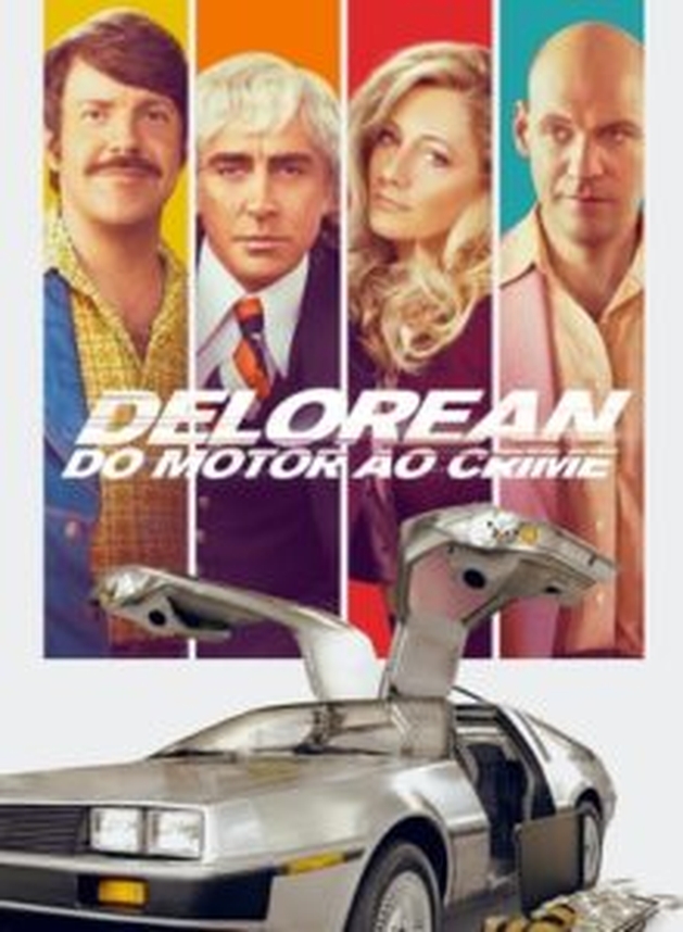 Crítica: DeLorean: Do Motor ao Crime (“Driven”) | CineCríticas
