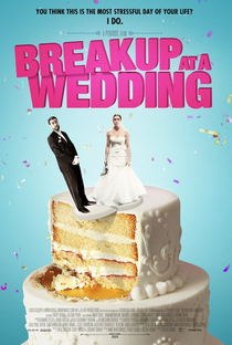 Breakup at a Wedding - Poster / Capa / Cartaz - Oficial 2