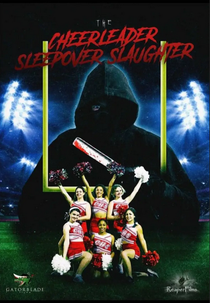 The Cheerleader Sleepover Slaughter (The Cheerleader Sleepover Slaughter)