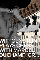 Wittgenstein Plays Chess With Marcel Duchamp or How Not To Do Philosophy (Wittgenstein Plays Chess With Marcel Duchamp or How Not To Do Philosophy)