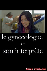 Le Gynécologue Et Son Interprète (Le Gynécologue Et Son Interprète)