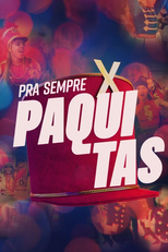 Pra Sempre Paquitas (Pra Sempre Paquitas)