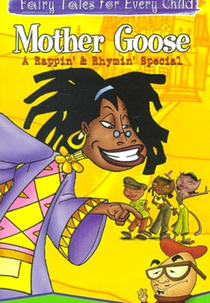 Mother Goose: A Rappin' and Rhymin' Special (Mother Goose: A Rappin' and Rhymin' Special)