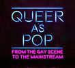 Queer as Pop: From Gay Scene to Mainstream