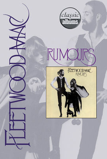 Classic Albums: Fleetwood Mac - Rumours - Poster / Capa / Cartaz - Oficial 1