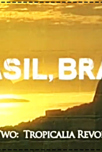 Brasil, Brasil - Episódio 2: Revolução Tropicália - Poster / Capa / Cartaz - Oficial 1