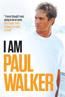 Eu Sou Paul Walker - Poster / Capa / Cartaz - Oficial 1