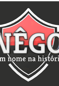 Nêgo: Um nome na história (Nêgo: Um nome na história)