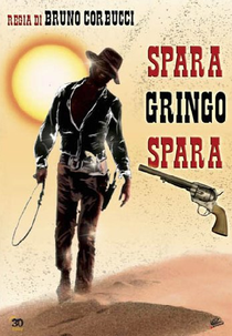 Gringo, Dispare Sem Piedade (Spara, Gringo, Spara)