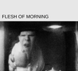 Flesh of Morning