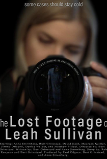 The Lost Footage of Leah Sullivan - Poster / Capa / Cartaz - Oficial 1
