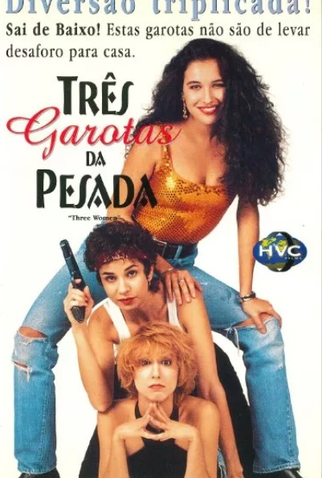 Poster 1 de Filme Três Garotas da Pesada (1992)