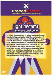 Unseen Cinema: Light Rhythms (Unseen Cinema - Early American Avant Garde Film 1894-1941 Vol. 3)