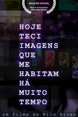 Hoje Teci Imagens que Me Habitam Há Muito Tempo (Hoje Teci Imagens que Me Habitam Há Muito Tempo)