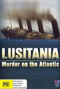 Lusitania: Assassinato no Atlântico - Poster / Capa / Cartaz - Oficial 1