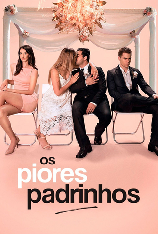 Poster 2 de Filme Os Piores Padrinhos (2017)
