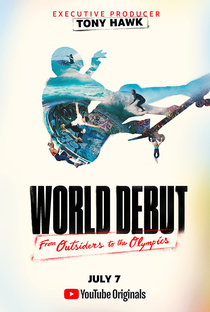 World Debut | Como o skate, o surfe e a escalada se tornaram esportes olímpicos - Poster / Capa / Cartaz - Oficial 1