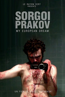 Sorgoï Prakov, My European Dream - Poster / Capa / Cartaz - Oficial 2