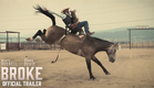 BROKE – Official Trailer (HD)