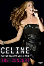 Celine:  Taking Chances World Tour - The Concert (Celine: Taking Chances World Tour - The Concert)