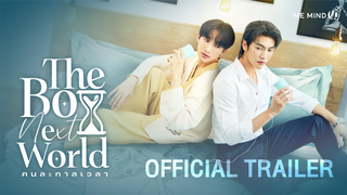 Trailer: OFFICIAL TRAILER l The Boy Next World Series คนละกาลเวลา ⌛️