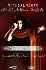 Mercedes Sosa: Musicalmente - Acústico na Suíça (Mercedes Sosa: Musicalmente - Acústico na Suíça)