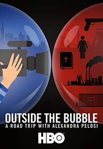 Outside the Bubble: On the Road with Alexandra Pelosi (Outside the Bubble: On the Road with Alexandra Pelosi)