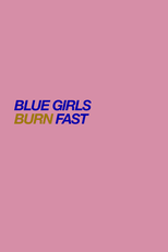 Blue Girls Burn Fast (Blue Girls Burn Fast)