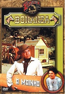 Bonanza - O Moinho (Bonanza - The Mill)