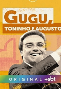 Gugu: Toninho e Augusto (Gugu: Toninho e Augusto)