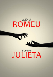 Não é Romeu E Nem Julieta (Não é Romeu E Nem Julieta)