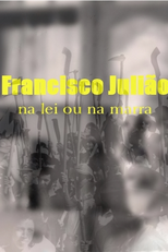 Francisco Julião: na Lei ou na Marra (Francisco Julião: na Lei ou na Marra)