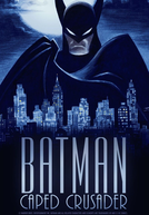 Batman: Cruzado Encapuzado (1ª Temporada) (Batman: Caped Crusader (Season 1))