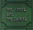 The Singer and the Dancer