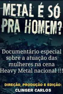 Metal é Só Pra Homem? - Poster / Capa / Cartaz - Oficial 1