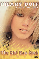 Hilary Duff: The Concert - The Girl Can Rock (Hilary Duff: The Concert - The Girl Can Rock)