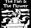 The Fan and the Flower