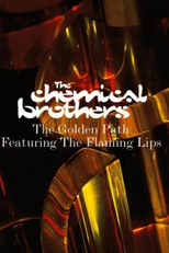 The Chemical Brothers: The Golden Path (The Chemical Brothers: The Golden Path)